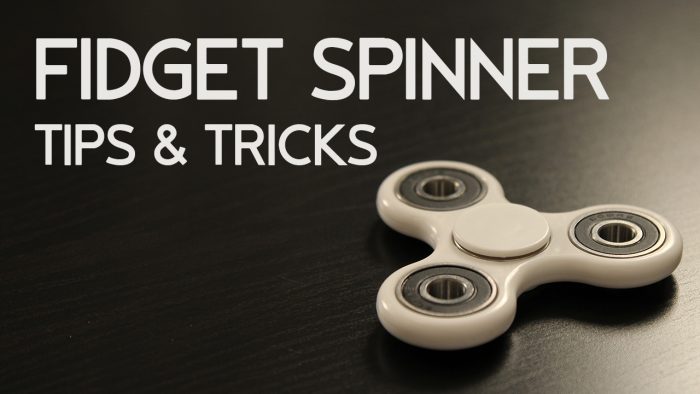 Fidget Spinner tips and tricks